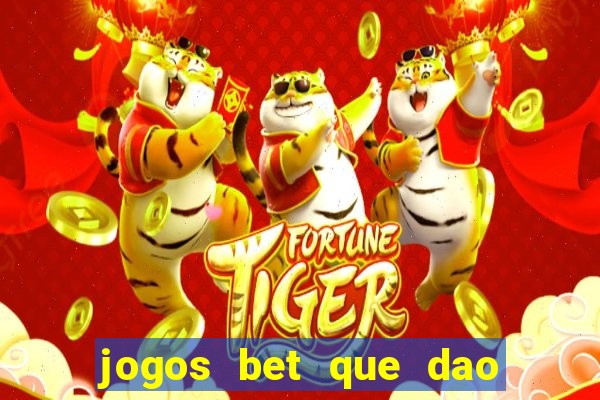 jogos bet que dao bonus no cadastro