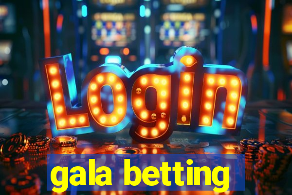 gala betting