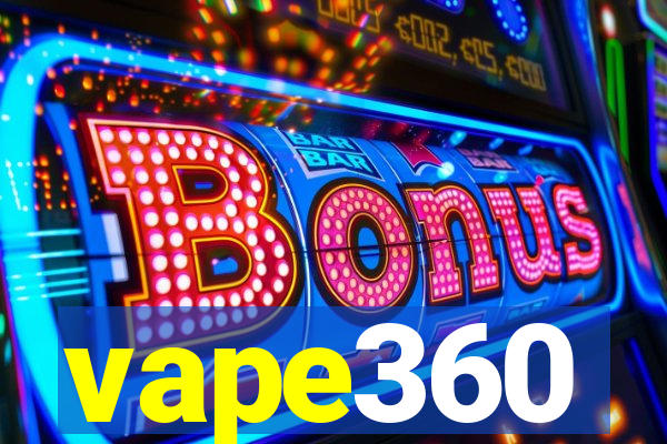 vape360