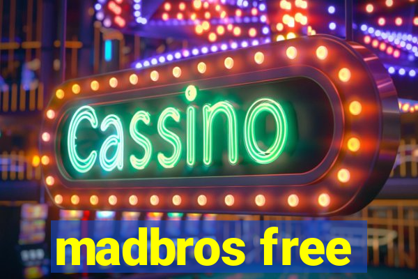 madbros free