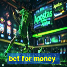 bet for money