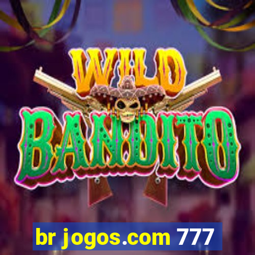 br jogos.com 777