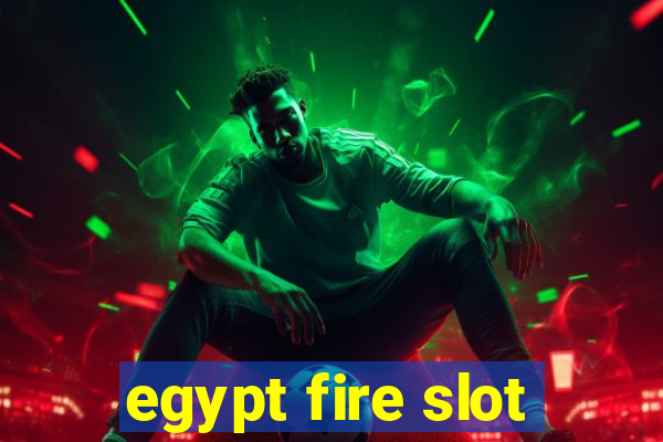 egypt fire slot