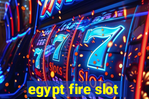 egypt fire slot