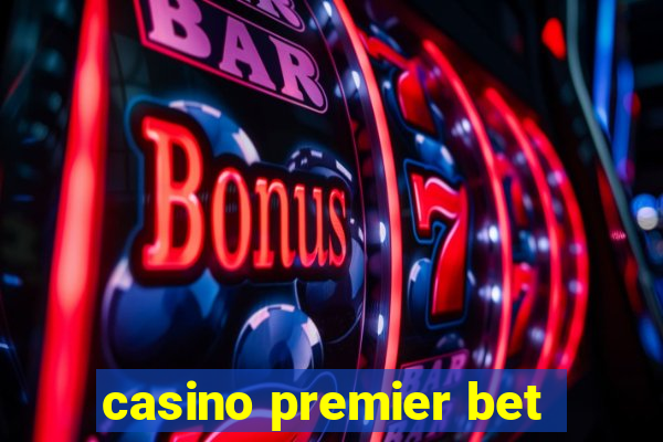 casino premier bet