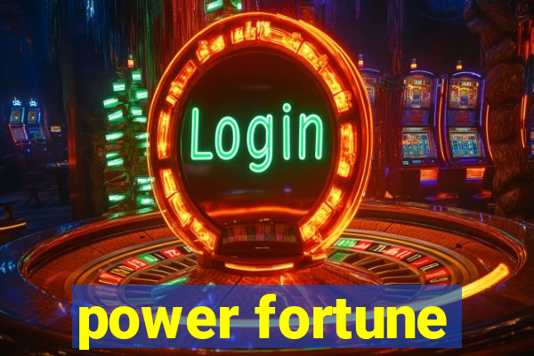 power fortune