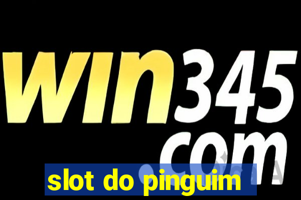 slot do pinguim