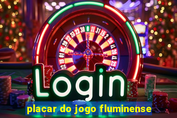 placar do jogo fluminense