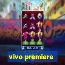 vivo premiere