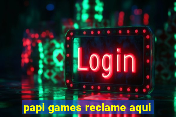 papi games reclame aqui