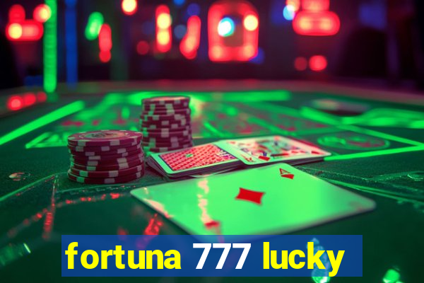 fortuna 777 lucky