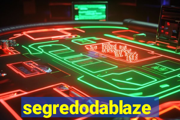 segredodablaze