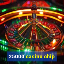 25000 casino chip