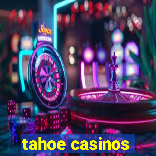 tahoe casinos