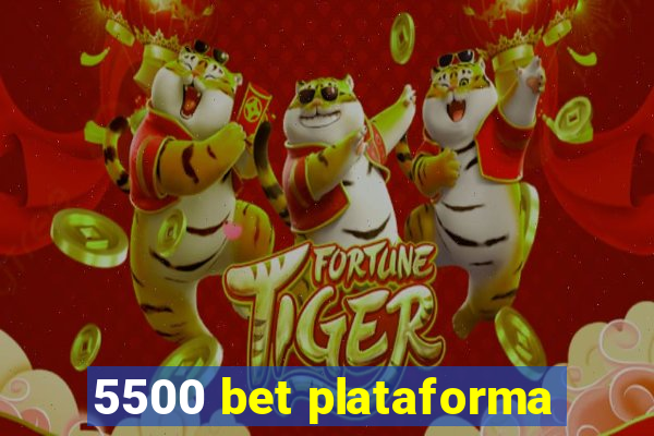 5500 bet plataforma