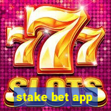 stake bet app