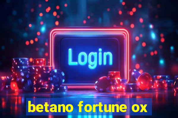 betano fortune ox