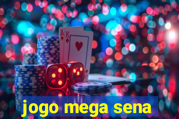 jogo mega sena