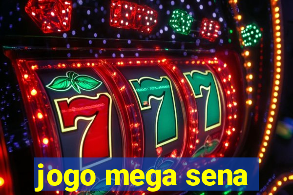 jogo mega sena