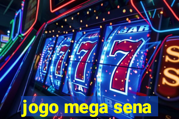 jogo mega sena