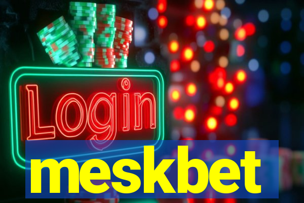 meskbet