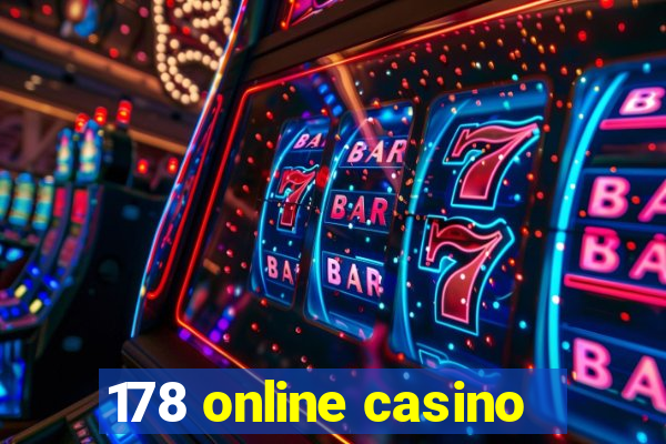 178 online casino