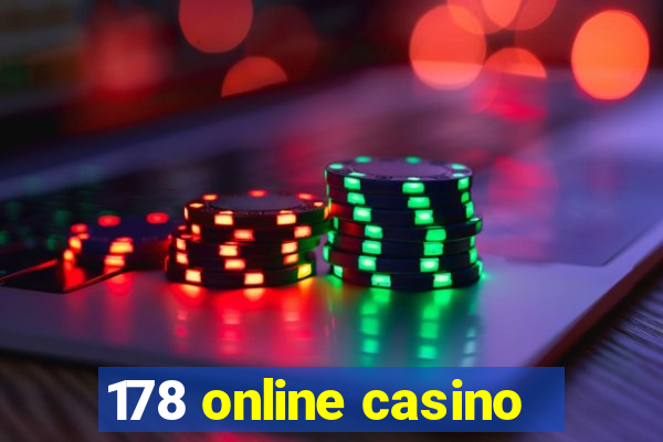 178 online casino