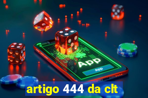 artigo 444 da clt