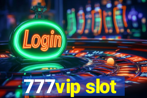 777vip slot