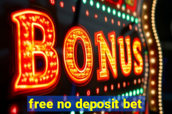 free no deposit bet