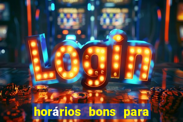 horários bons para jogar fortune tiger