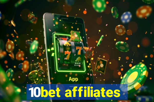 10bet affiliates