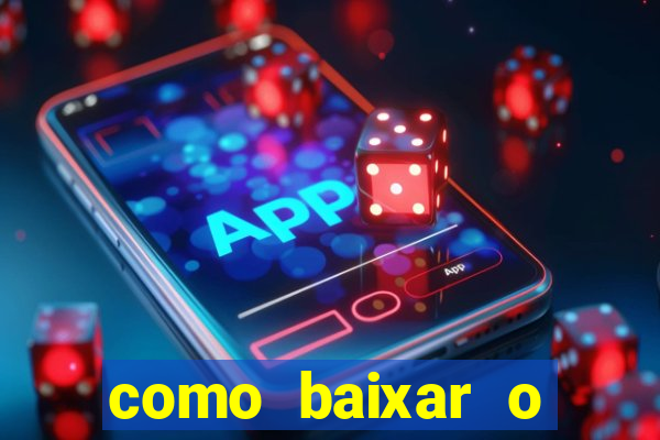 como baixar o tiger fortune