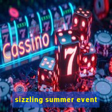 sizzling summer event