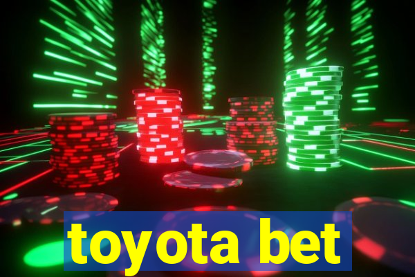 toyota bet