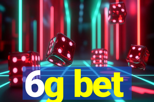 6g bet