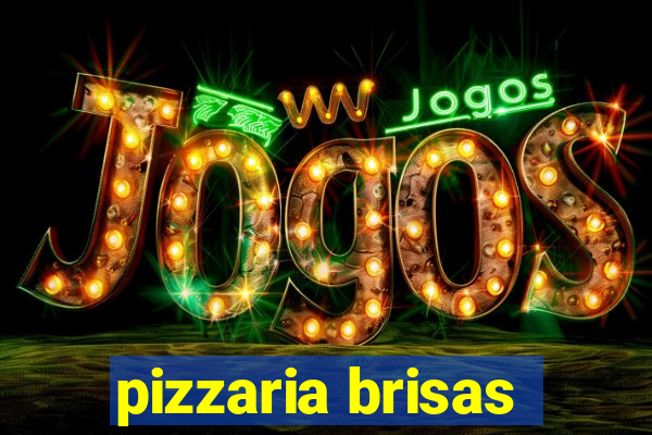 pizzaria brisas