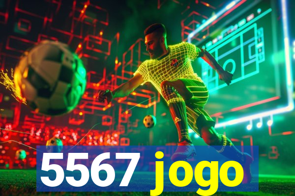 5567 jogo