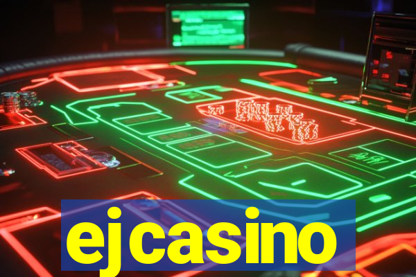 ejcasino