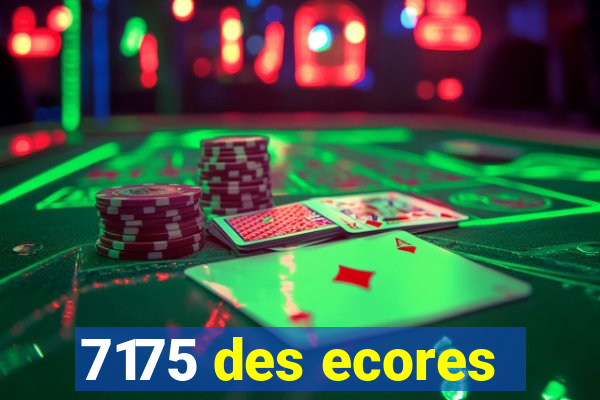 7175 des ecores