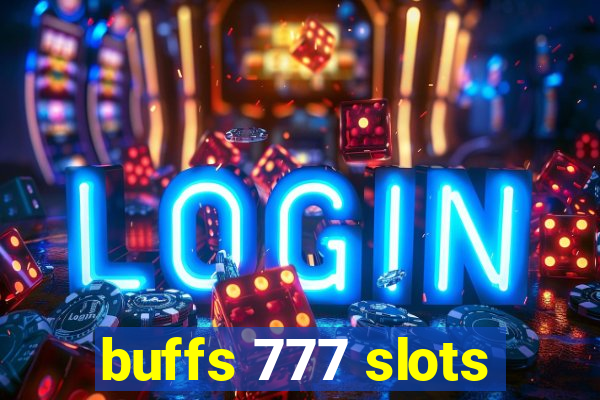 buffs 777 slots