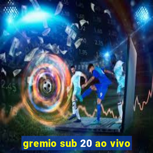 gremio sub 20 ao vivo