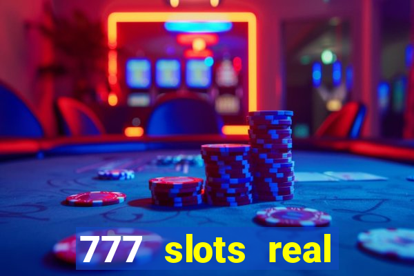 777 slots real money apk