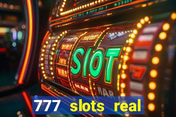 777 slots real money apk