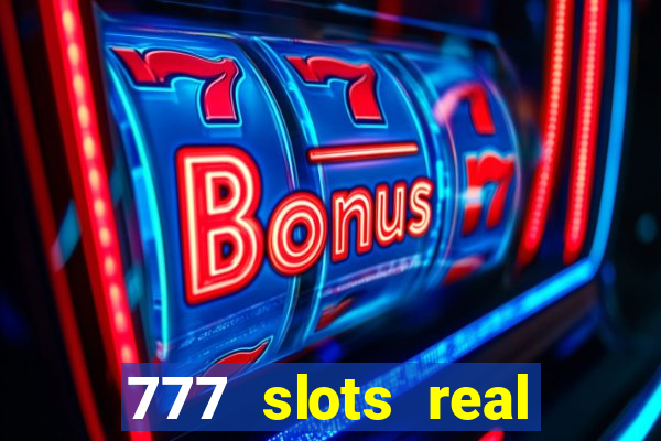 777 slots real money apk