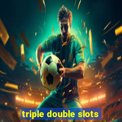 triple double slots