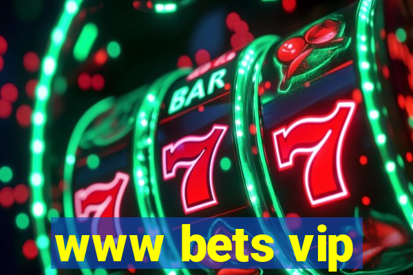 www bets vip