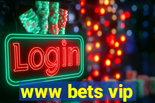 www bets vip