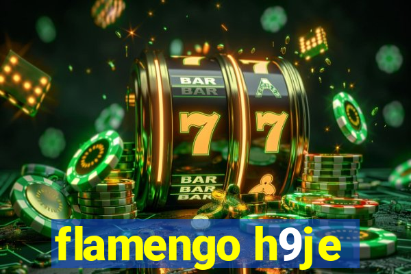 flamengo h9je