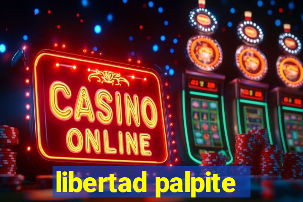 libertad palpite